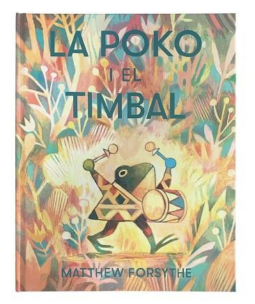 POKO I EL TIMBAL, LA  | 9788417497552 | FORSYTHE, MATTHEW | Llibreria La Gralla | Librería online de Granollers