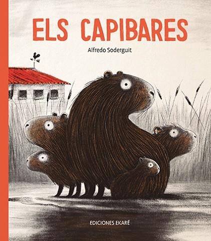CAPIBARES, ELS  | 9788412060096 | SDERGUIT, ALFREDO | Llibreria La Gralla | Librería online de Granollers