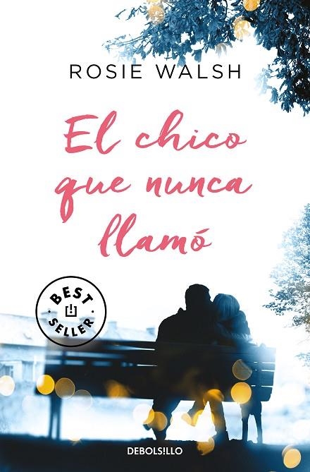 CHICO QUE NUNCA LLAMÓ, EL (BOLSILLO) | 9788466350488 | WALSH, ROSIE | Llibreria La Gralla | Librería online de Granollers