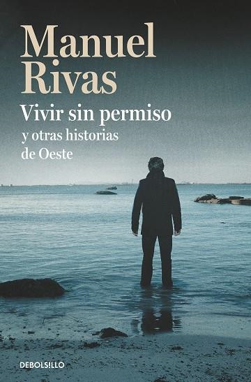 VIVIR SIN PERMISO Y OTRAS HISTORIAS DE OESTE (BOLSILLO) | 9788466350525 | RIVAS, MANUEL | Llibreria La Gralla | Llibreria online de Granollers
