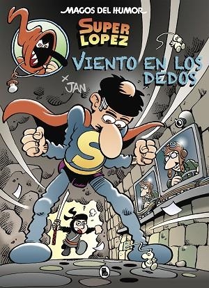 VIENTO EN LOS DEDOS (MAGOS DEL HUMOR SUPERLÓPEZ 203) | 9788402423337 | JAN, | Llibreria La Gralla | Llibreria online de Granollers