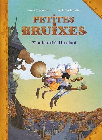 MISTERI DEL BRUIXOT (PETITES BRUIXES), EL | 9788420440187 | CHAMBLAIN, JORIS | Llibreria La Gralla | Llibreria online de Granollers