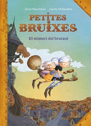 MISTERI DEL BRUIXOT (PETITES BRUIXES), EL | 9788420440187 | CHAMBLAIN, JORIS | Llibreria La Gralla | Librería online de Granollers