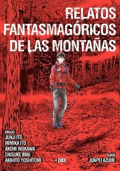 RELATOS FANTASMAGÓRICOS DE LAS MONTAÑAS | 9788418120954 | INOKAWA, AKEMI/YOSHITOMI, AKIHITO/IMAI, DAISUKE/ITO, JUNJI/ITO, MIMIKA | Llibreria La Gralla | Llibreria online de Granollers