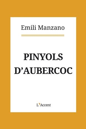 PINYOLS D'AUBERCOC | 9788416853397 | MANZANO, EMILI | Llibreria La Gralla | Llibreria online de Granollers