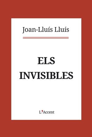 INVISIBLES, ELS  | 9788416853403 | LLUÍS, JOAN-LLUÍS | Llibreria La Gralla | Llibreria online de Granollers
