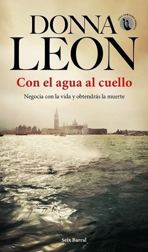 CON EL AGUA AL CUELLO | 9788432236389 | LEON, DONNA | Llibreria La Gralla | Librería online de Granollers