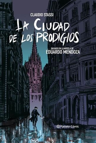 CIUDAD DE LOS PRODIGIOS (NOVELA GRÁFICA), LA | 9788413410876 | STASSI, CLAUDIO/MENDOZA, EDUARDO | Llibreria La Gralla | Librería online de Granollers