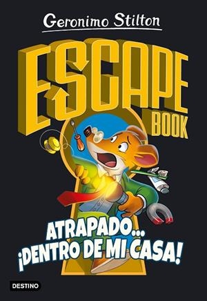ESCAPE BOOK. ATRAPADO... ¡DENTRO DE MI CASA! | 9788408222330 | STILTON, GERONIMO | Llibreria La Gralla | Librería online de Granollers