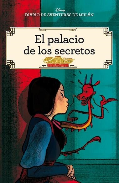 DIARIO DE AVENTURAS DE MULÁN. EL PALACIO DE LOS SECRETOS | 9788417062132 | DISNEY | Llibreria La Gralla | Llibreria online de Granollers