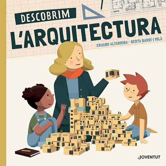 DESCOBRIM L'ARQUITECTURA | 9788426146212 | BARDÍ I MILÀ, BERTA | Llibreria La Gralla | Librería online de Granollers