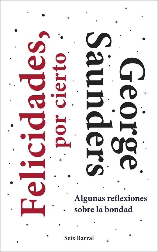 FELICIDADES, POR CIERTO | 9788432236402 | SAUNDERS, GEORGE | Llibreria La Gralla | Llibreria online de Granollers