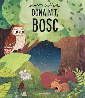 BONA NIT, BOSC | 9788491379386 | SALDAÑA, CARMEN | Llibreria La Gralla | Librería online de Granollers