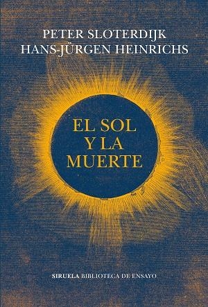 SOL Y LA MUERTE, EL | 9788417996932 | HEINRICHS, HANS-JÜRGEN/SLOTERDIJK, PETER | Llibreria La Gralla | Librería online de Granollers