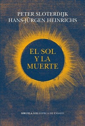 SOL Y LA MUERTE, EL | 9788417996932 | HEINRICHS, HANS-JÜRGEN/SLOTERDIJK, PETER | Llibreria La Gralla | Llibreria online de Granollers