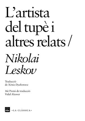 ARTISTA DEL TUPÈ I ALTRES RELATS, L' | 9788416987696 | LESKOV, NIKOLAI | Llibreria La Gralla | Llibreria online de Granollers