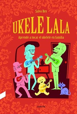 UKELELALA | 9788412130072 | REY NAGEL, SALVA | Llibreria La Gralla | Librería online de Granollers