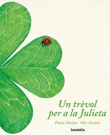 UN TREVOL PER A LA JULIETA | 9788418284007 | MERLÁN, PAULA | Llibreria La Gralla | Librería online de Granollers