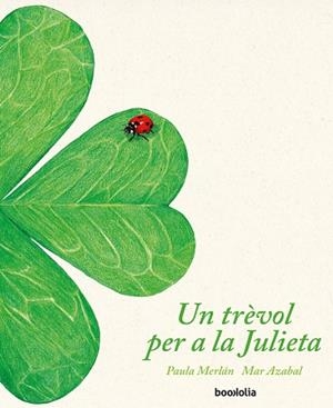 UN TREVOL PER A LA JULIETA | 9788418284007 | MERLÁN, PAULA | Llibreria La Gralla | Llibreria online de Granollers