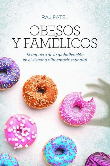 OBESOS Y FAMÉLICOS (NE) | 9788418236105 | PATEL, RAJ | Llibreria La Gralla | Llibreria online de Granollers