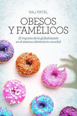OBESOS Y FAMÉLICOS (NE) | 9788418236105 | PATEL, RAJ | Llibreria La Gralla | Librería online de Granollers