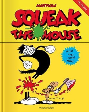 SQUEAK THE MOUSE | 9788417617318 | MATTIOLI, MASSIMO | Llibreria La Gralla | Librería online de Granollers