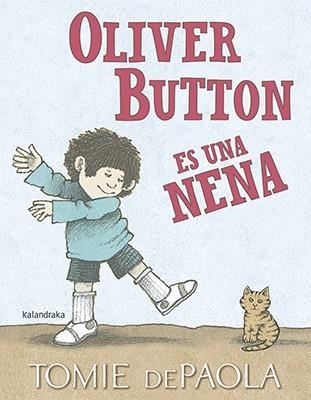 OLIVER BUTTON ES UNA NENA | 9788484641971 | DEPAOLA, TOMIE | Llibreria La Gralla | Librería online de Granollers