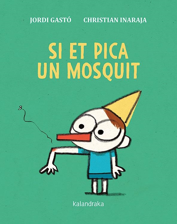 SI ET PICA UN MOSQUIT | 9788416804870 | GASTO,JORDI | Llibreria La Gralla | Llibreria online de Granollers