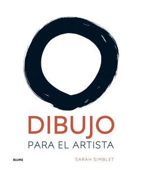 DIBUJO PARA EL ARTISTA | 9788418075162 | SIMBLET, SARAH | Llibreria La Gralla | Llibreria online de Granollers