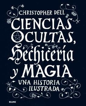 CIENCIAS OCULTAS, HECHICERÍA Y MAGIA | 9788417757304 | DELL, CRISTOPHER | Llibreria La Gralla | Librería online de Granollers