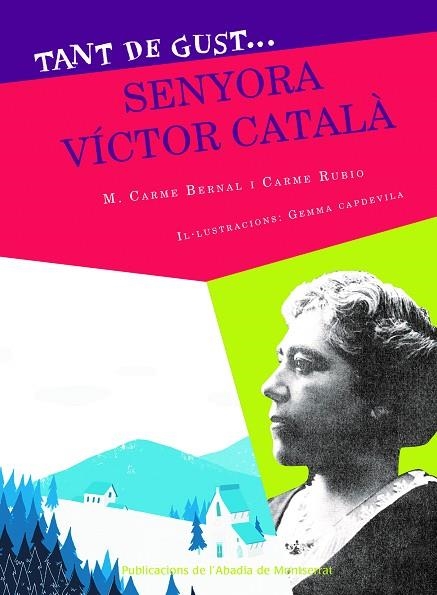 TANT DE GUST DE CONÈIXER-LA, SENYORA VÍCTOR CATALÀ | 9788491911036 | BERNAL, M. CARME / RUBIO, CARME | Llibreria La Gralla | Llibreria online de Granollers