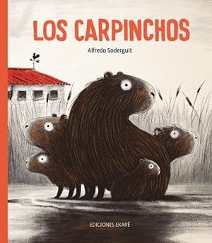 CARPINCHOS, LOS | 9788412060089 | SODERGUIT, ALFREDO | Llibreria La Gralla | Librería online de Granollers