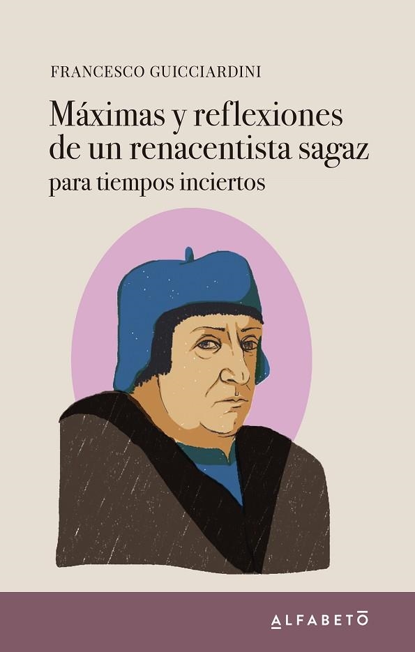 MÁXIMAS Y REFLEXIONES DE UN RENACENTISTA SAGAZ | 9788417951085 | GUICCIARDINI, FRANCESCO | Llibreria La Gralla | Librería online de Granollers