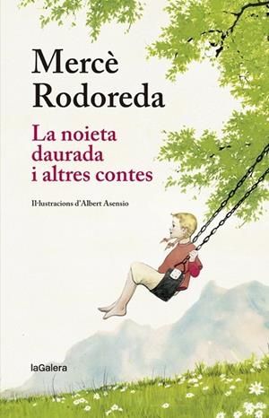 NOIETA DAURADA I ALTRES CONTES, LA | 9788424666873 | RODOREDA, MERCÈ | Llibreria La Gralla | Librería online de Granollers