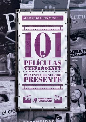 101 PELÍCULAS ESPAÑOLAS PARA ENTENDER NUESTRO PRESENTE | 9788417649418 | LÓPEZ MENACHO, ALEJANDRO | Llibreria La Gralla | Llibreria online de Granollers