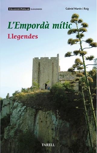 EMPORDA MITIC. LLEGENDES, L' | 9788417116231 | MARTIN I ROIG, GABRIEL | Llibreria La Gralla | Llibreria online de Granollers