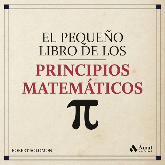 PEQUEÑO LIBRO DE LOS PRINCIPIOS MATEMATICOS, EL | 9788418114144 | SOLOMON, ROBERT | Llibreria La Gralla | Librería online de Granollers