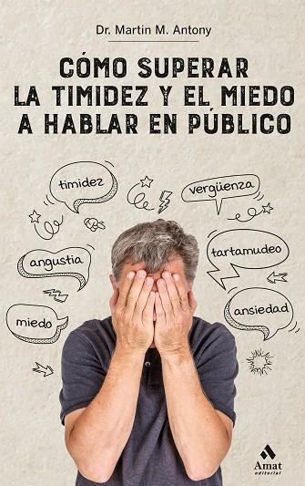 COMO SUPERAR LA TIMIDEZ Y EL MIEDO A HABLAR EN PUBLICO  N.E. | 9788418114205 | ANTONY, MARTIN M. | Llibreria La Gralla | Librería online de Granollers
