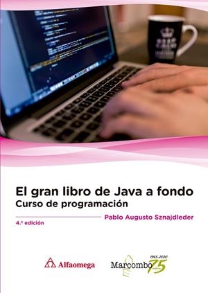 GRAN LIBRO DE JAVA A FONDO 4ª ED., EL | 9788426728418 | SZNAJDLEDER, PABLO AUGUSTO | Llibreria La Gralla | Librería online de Granollers