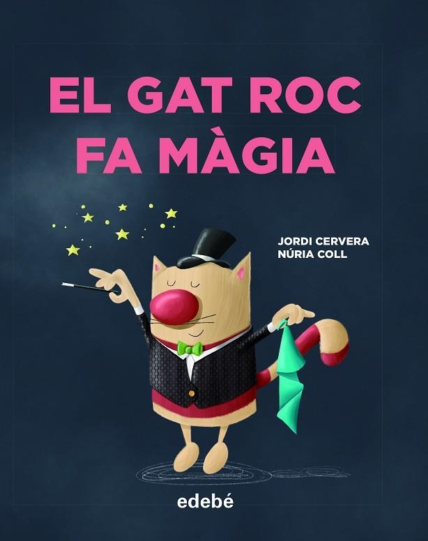 GAT ROC FA MÀGIA, EL | 9788468346335 | CERVERA I NOGUÉS, JORDI | Llibreria La Gralla | Librería online de Granollers
