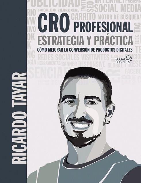 CRO PROFESIONAL. ESTRATEGIA Y PRÁCTICA | 9788441541054 | TAYAR LÓPEZ, RICARDO | Llibreria La Gralla | Llibreria online de Granollers