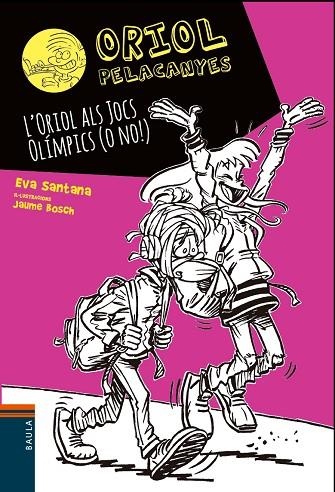 ORIOL PELACANYES 14. L'ORIOL ALS JOCS OLÍMPICS (O NO!) | 9788447942015 | SANTANA, EVA | Llibreria La Gralla | Librería online de Granollers