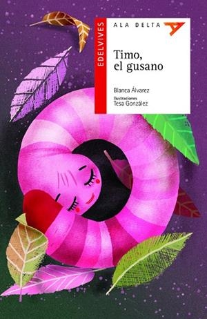 TIMO, EL GUSANO | 9788414024966 | ÁLVAREZ GONZÁLEZ, BLANCA | Llibreria La Gralla | Librería online de Granollers
