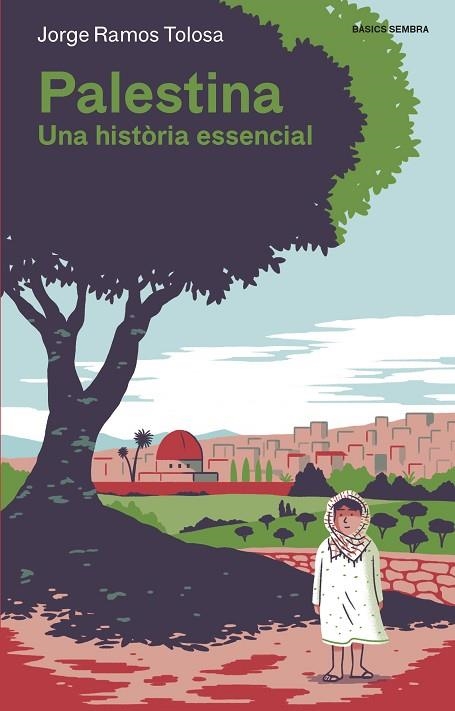 PALESTINA | 9788416698424 | RAMOS TOLOSA, JORGE | Llibreria La Gralla | Librería online de Granollers