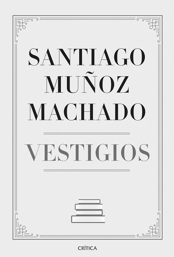 VESTIGIOS | 9788491992011 | MUÑOZ MACHADO, SANTIAGO | Llibreria La Gralla | Librería online de Granollers
