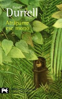 ATRAPAME ESE MONO (BA 0509) | 9788420663395 | DURRELL, GERALD | Llibreria La Gralla | Librería online de Granollers