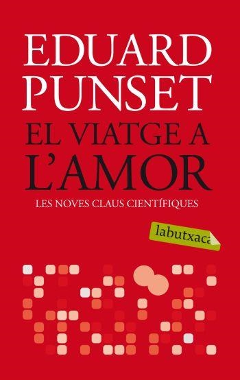 VIATGE A L'AMOR, EL (LABUTXACA) | 9788492549689 | PUNSET, EDUARD | Llibreria La Gralla | Llibreria online de Granollers