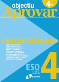 OBJECTIU APROVAR MATEMÀTIQUES 4T ESO LOE | 9788499060118 | ROIG COMPANY, ALBERT | Llibreria La Gralla | Librería online de Granollers