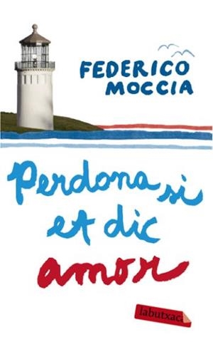 PERDONA SI ET DIC AMOR (LABUTXACA) | 9788492549597 | MOCCIA, FEDERICO | Llibreria La Gralla | Llibreria online de Granollers