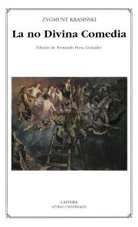 NO DIVINA COMEDIA, LA (LETRAS UNIVERSALES,415) | 9788437625706 | KRASINSKI, ZYGMUNT | Llibreria La Gralla | Librería online de Granollers